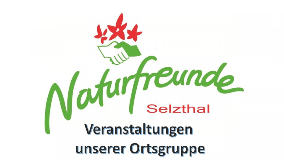 https://selzthal.naturfreunde.at/berichte/veranstaltungen-der-ortsgruppe-selzthal/